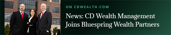 Promo for article titled News: CD Wealth Management Joins Bluespring Wealth Partners