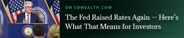 Promo for an article titled The Fed Raised Rates Again — Here's What That Means for Investors