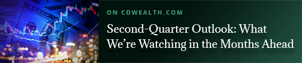 Promo for an article titled Second-Quarter Outlook: What We're Watching in the Months Ahead