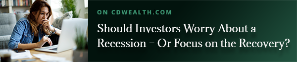 Promo for an article titled Should Investors Worry About a Recession Or Focus on the Recovery?