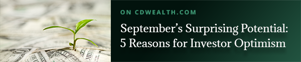 Promo for article titled September's Surprising Potential: 5 Reasons for Investor Optimism.