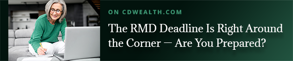 Promo for an article titled The RMD Deadline Is Right Around the Corner — Are You Prepared?
