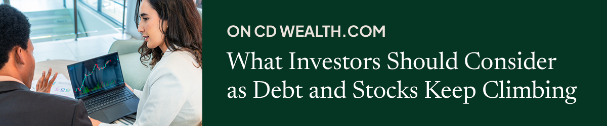 Promo for an article titled What Investors Should Consider as Debt and Stocks Keep Climbing.