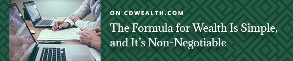 Promo for an article titled The Formula for Wealth is Simple, and It's Non-Negotiable.