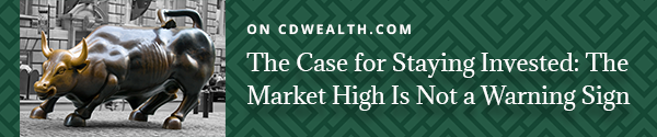 Promo for an article titled The Case for Staying Invested: The Market High Is Not a Warning Sign.