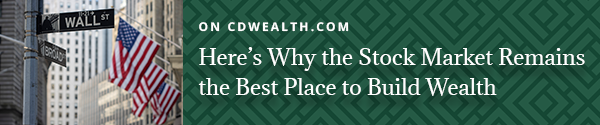 Promo for an article titled Here's Why the Stock Market Remains the Best Place to Build Wealth.