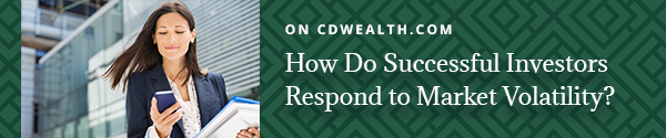 Promo for an article titled How Do Successful Investors Respond to Market Volatility?